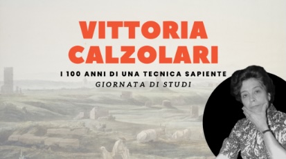 Vittoria Calzolari. I 100 anni di una Tecnica Sapiente – Giornata di studi